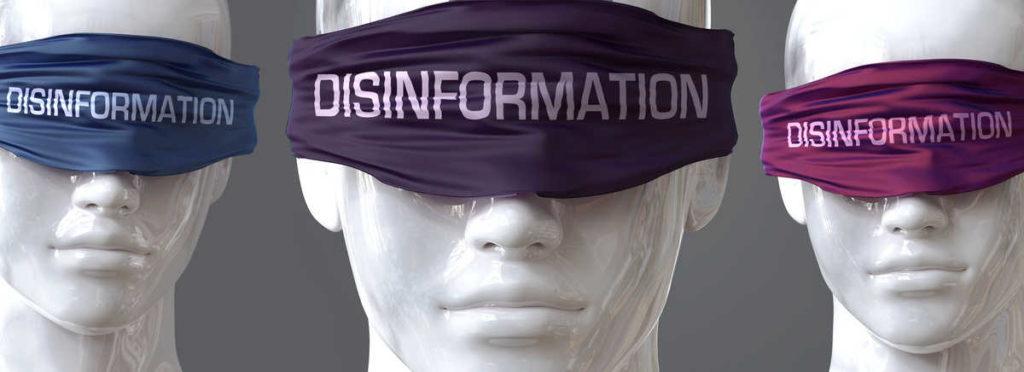 Disinformation can blind our views and limit perspective - pictured as word Disinformation on eyes to symbolize that Disinformation can distort perception of the world, 3d illustration